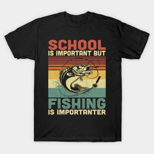 School Is Important But Fishing Is Importanter Vintage Fishing Lover T-Shirt